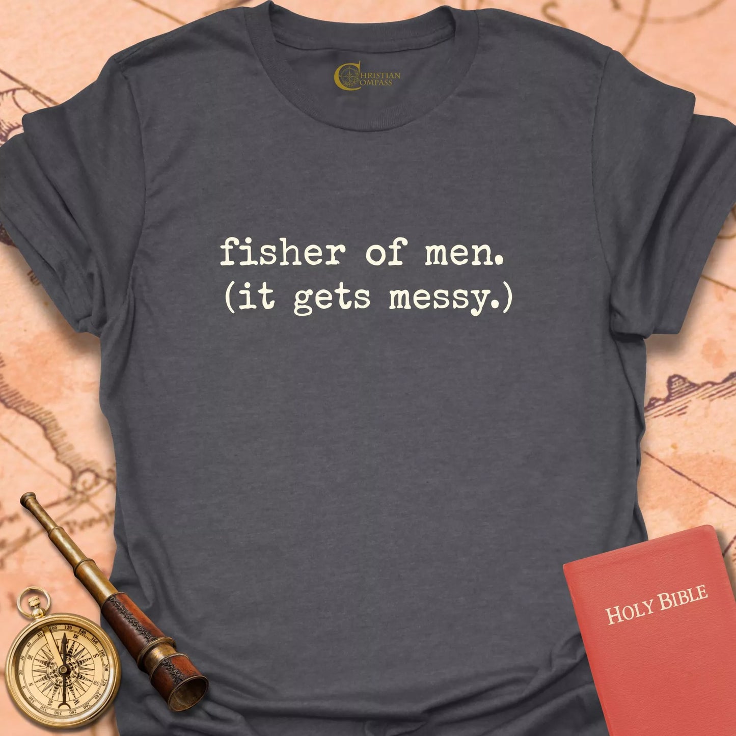 Fisher of Men (It Gets Messy) T-Shirt