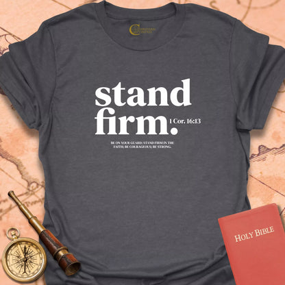 Stand Firm T-Shirt