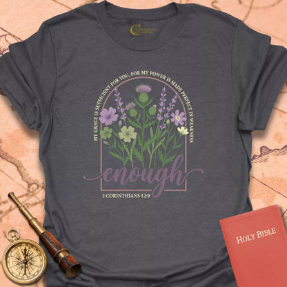 Enough Corinthians 12:9 T-Shirt