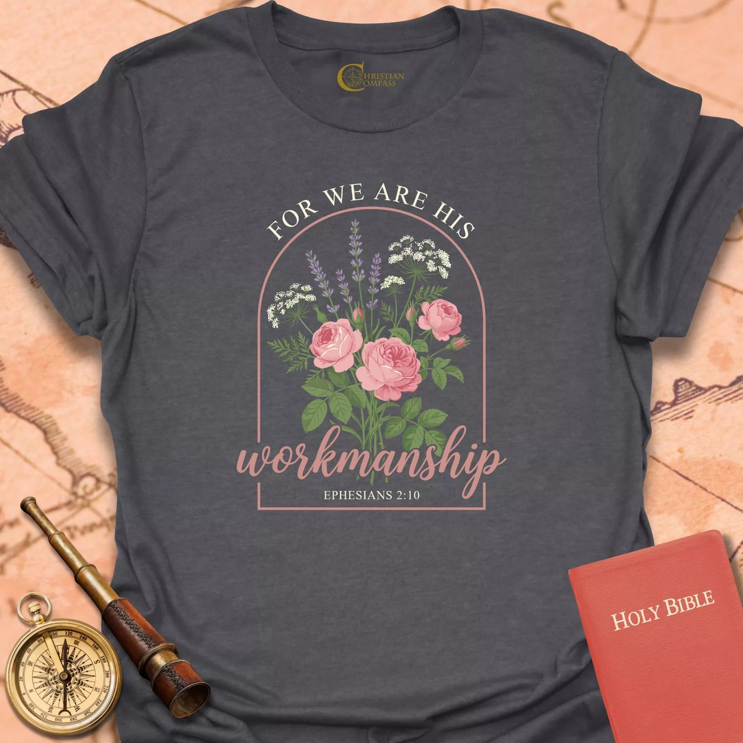 For We Are His Workmanship T-Shirt