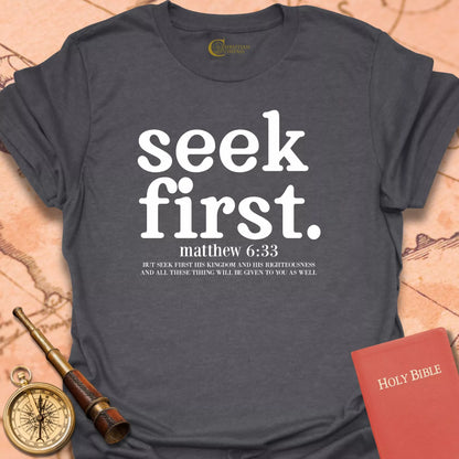 Seek First T-Shirt