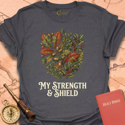 My Strength & Shield T-Shirt