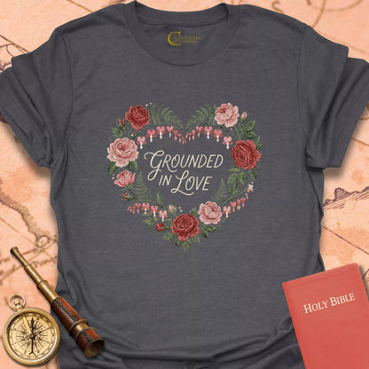Grounded in Love T-Shirt