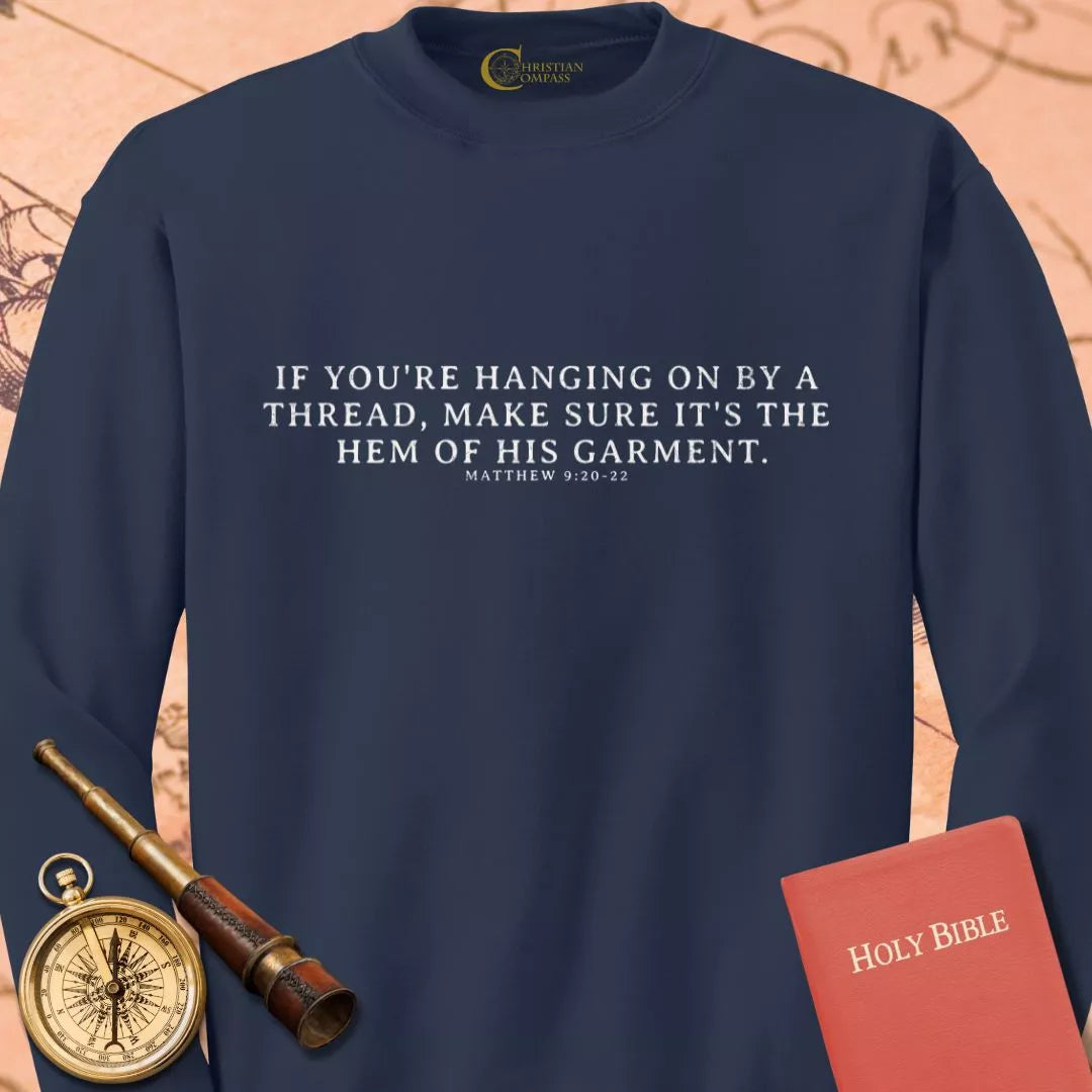 If You're Hanging on by a Thread Sweatshirt