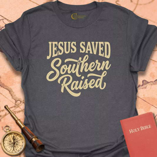 Jesus Saved Southern Raised T-Shirt