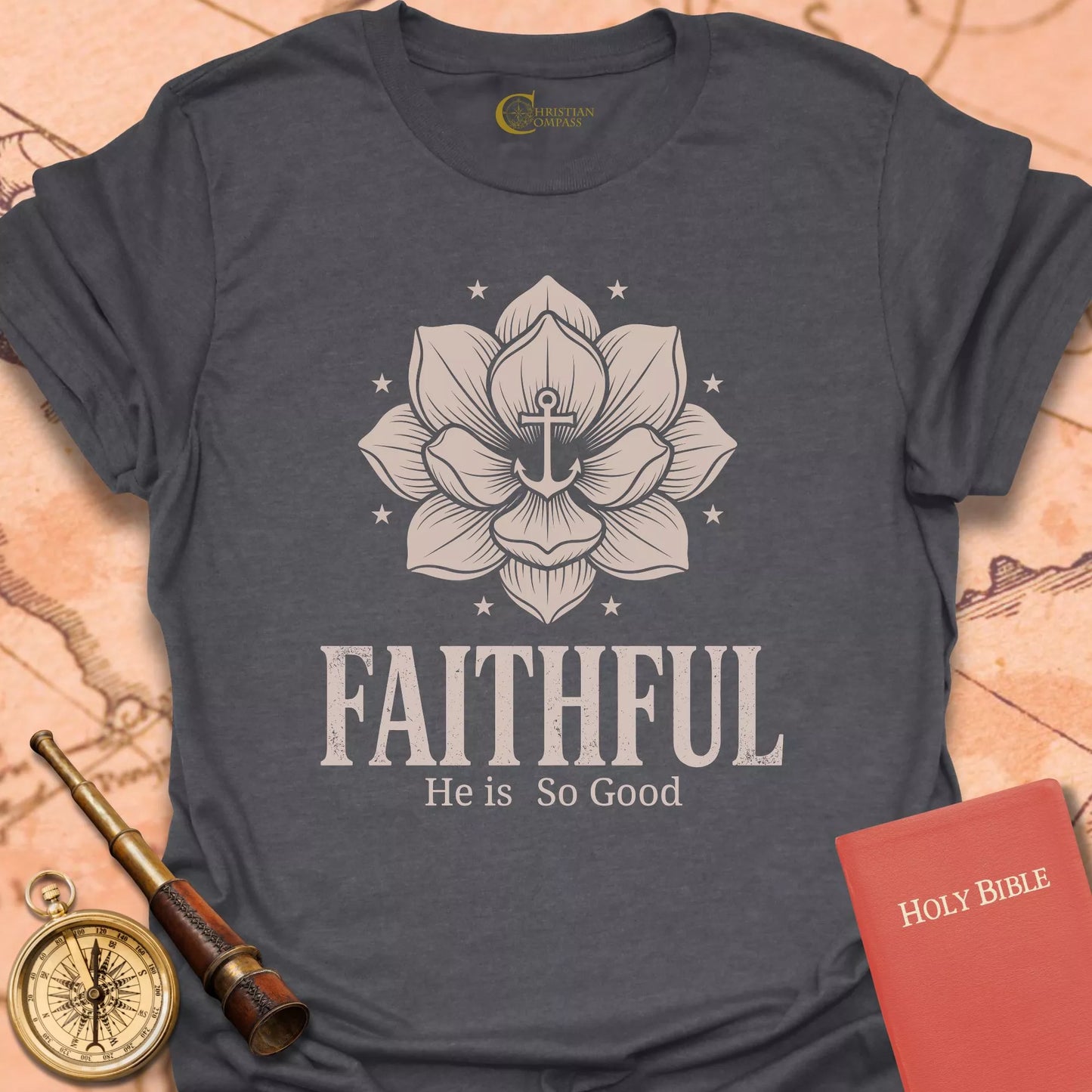 Faithful He is so Good T-Shirt