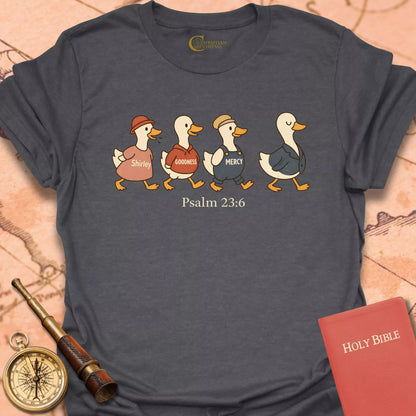 Psalm 23:6 Ducks T-Shirt