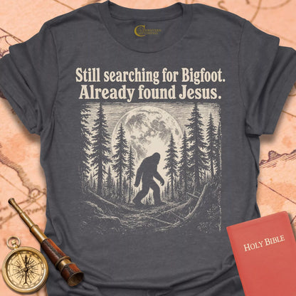 Still Searching for Bigfoot T-Shirt