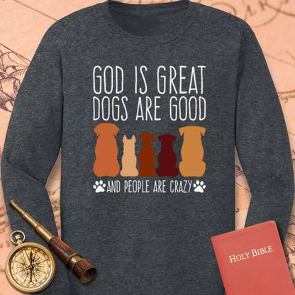 God is Great Dogs Long Sleeve Tee