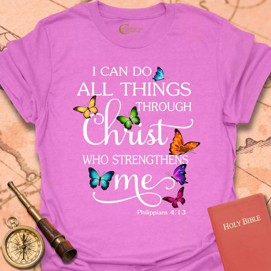 I Can Do All Things Through Christ T-Shirt
