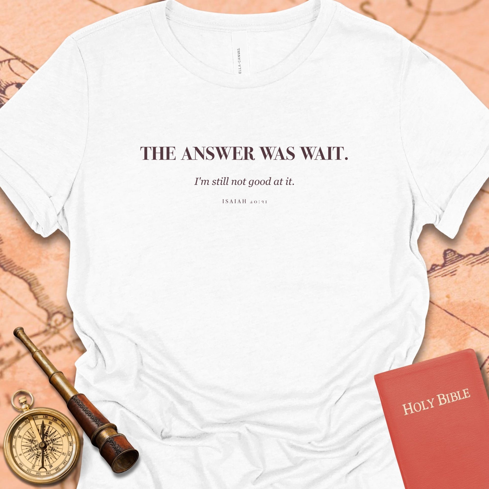 The Answer Was Wait. — White women's tee