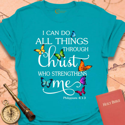 I Can Do All Things Through Christ T-Shirt