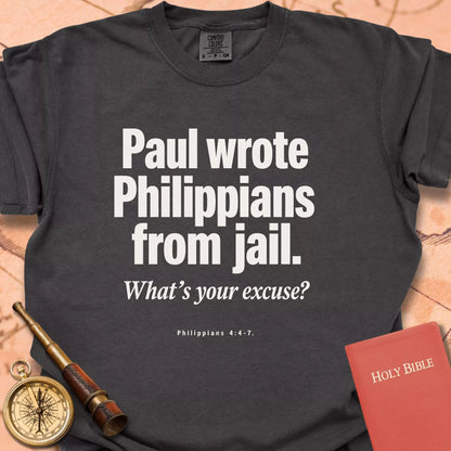 Paul Wrote Philippians From Jail CC  T-shirt
