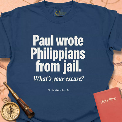 Paul Wrote Philippians From Jail CC  T-shirt