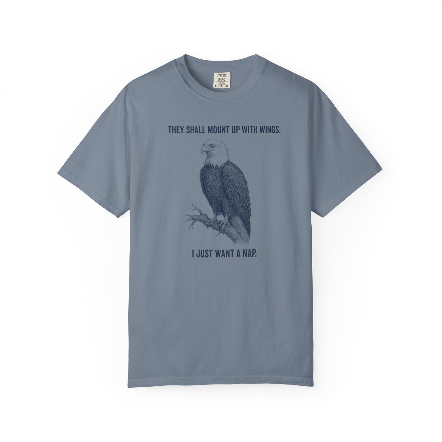 They Shall Mount Up With Wings (I Just Want a Nap) Premium T-shirt