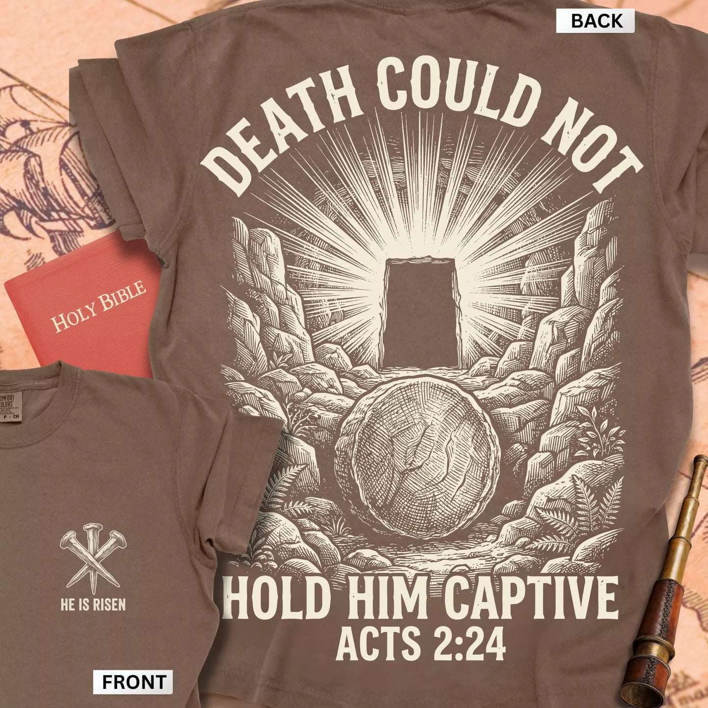 Acts 2:24  Death Could Not Hold Him t-shirt