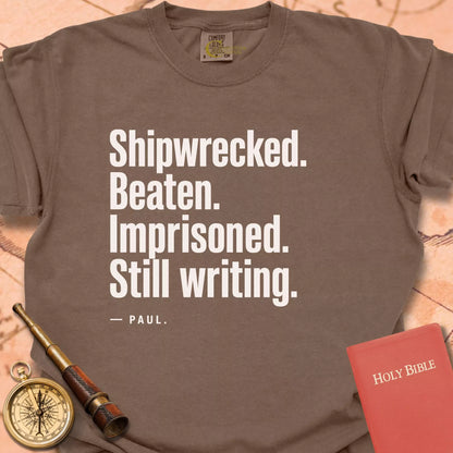 Shipwrecked. Beaten. Imprisoned. Still Writing Premium T-shirt