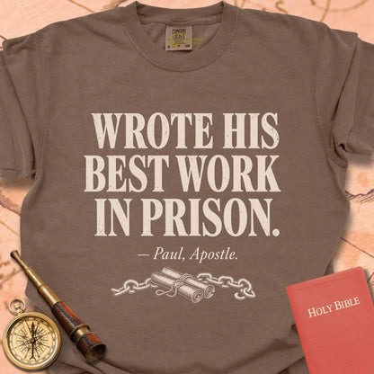 Wrote His Best Work in Prison CC  T-shirt