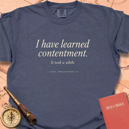 I Have Learned Contentment CC  T-shirt
