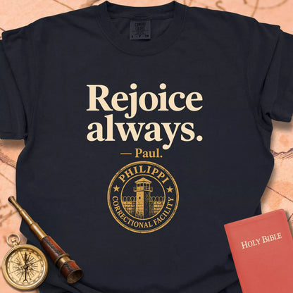 Rejoice Always - Paul  T-shirt