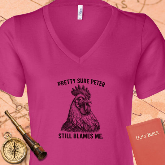 Pretty Sure Peter Still Blames Me V-Neck T-Shirt