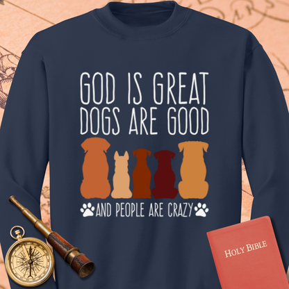 God is Great Dogs Sweatshirt