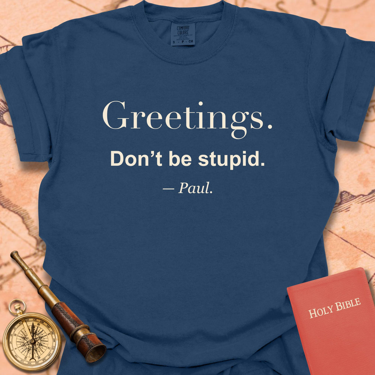 Greetings. Don't Be Stupid -Paul Premium  T-shirt