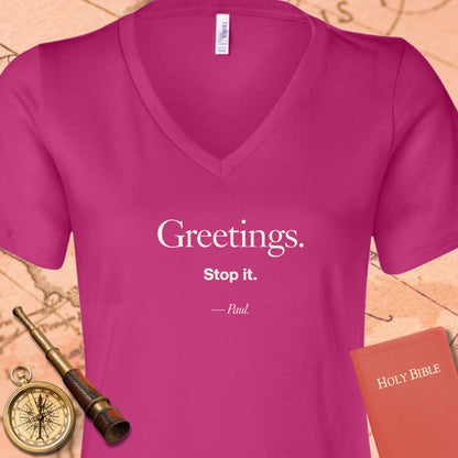 Greetings. Stop It. -Paul V-Neck Tee