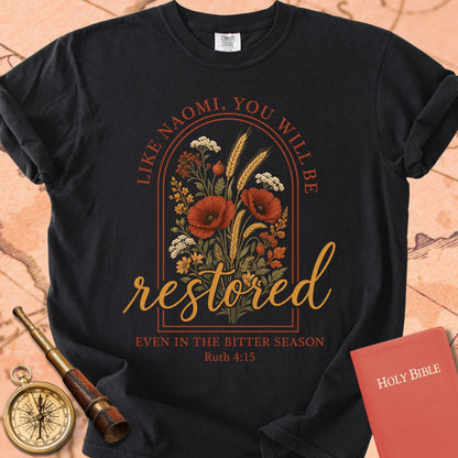 Like Naomi, You Will Be Restored Premium T-shirt