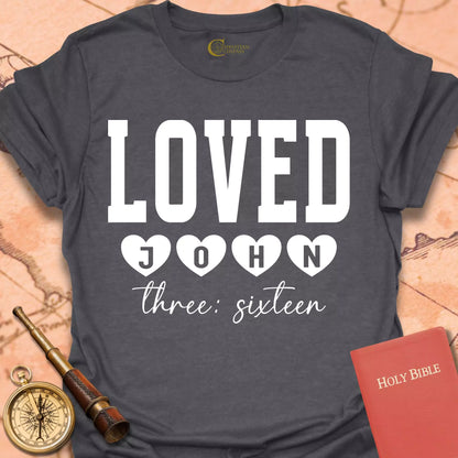 Loved John 3:16  T-Shirt
