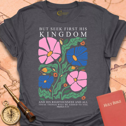 Seek His Kingdom T-Shirt