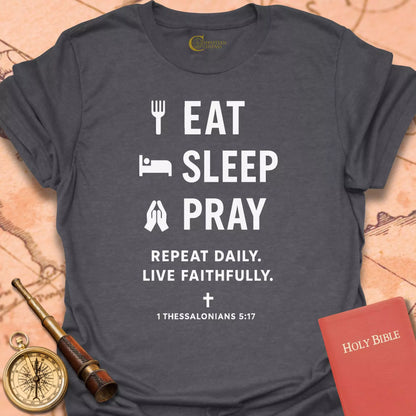 Eat Sleep Pray T-Shirt