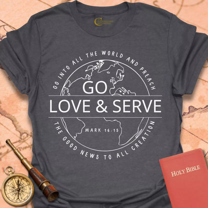 Go Love Serve T-Shirt