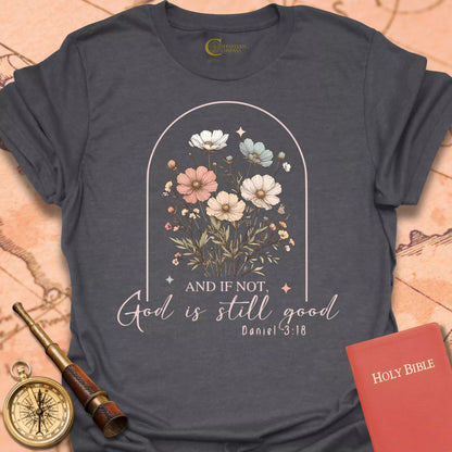 God is Still Good T-Shirt