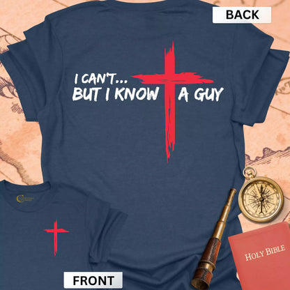 I Know a Guy (front & back) T-Shirt