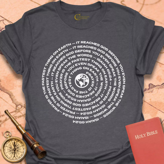 Prayer Fastest Thing on Earth T-Shirt