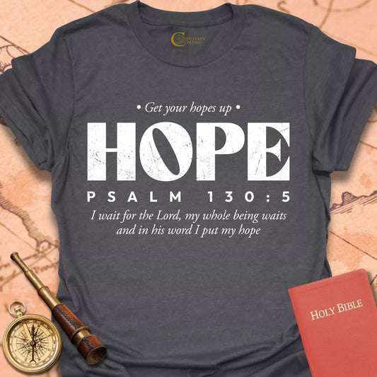 Hope Psalm 130:5 T-Shirt