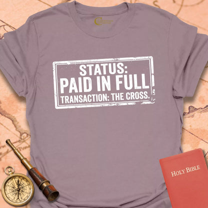 Status: Paid in Full T-Shirt