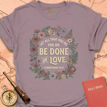 Be Done in Love T-Shirt