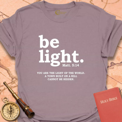 Be Light T-Shirt