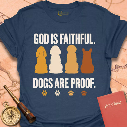 Dogs are Proof T-Shirt