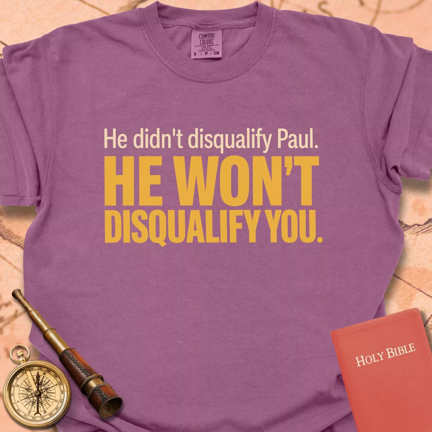 He Won't Disqualify You  T-shirt