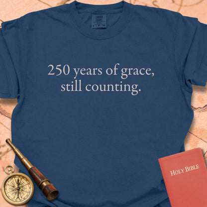 250 Years of Grace Still Counting Premium T-shirt