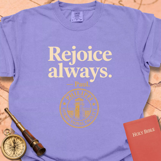 Rejoice Always - Paul  T-shirt