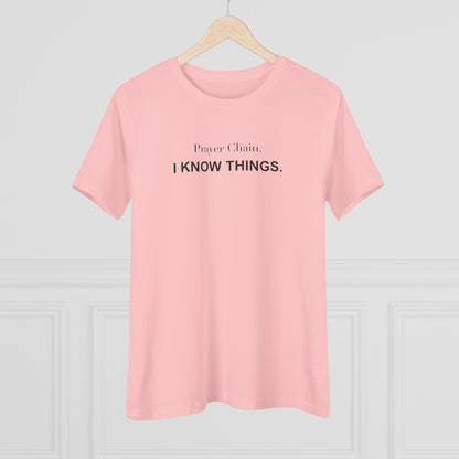 Prayer Chain. I Know Things. Women's Tee