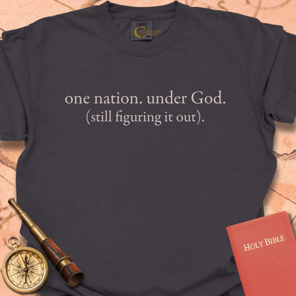 One Nation Under God Still Figuring It Out Premium T-shirt