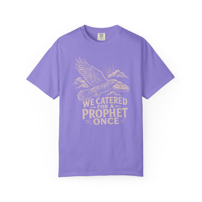 We Catered for a Prophet Once Premium T-shirt