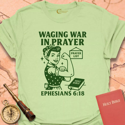 Waging War in Prayer T-Shirt