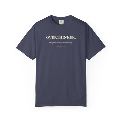 Overthinker. Prayer Warrior. Same Thing. Premium T-shirt