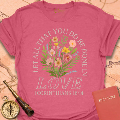 Let All That You Do T-Shirt